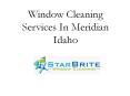 Window Cleaning Services In Meridian Idaho PowerPoint PPT Presentation