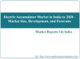 Electric Accumulator Market in India to 2020 - Market Size, Development, and Forecasts PowerPoint PPT Presentation