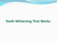 Teeth Whitening That Works