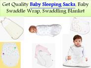 Get Quality Baby Sleeping Sacks and Baby Swaddle Wrap