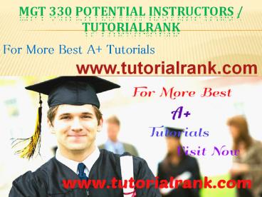 MGT 330 Potential Instructors / tutorialrank.com