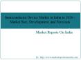 Semiconductor Device Market in India to 2020 - Market Size, Development, and Forecasts PowerPoint PPT Presentation