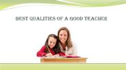 Best Qualities of a Good Teacher