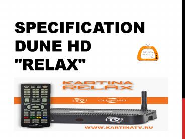 Kartina Tv Specification DUNE HD RELAX