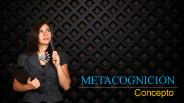Metacognición - Concepto