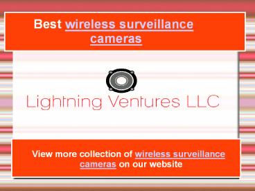 Wireless surveillance cameras