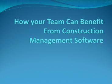 How to get benefits from construction management