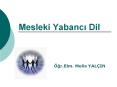 Mesleki Yabanci Dil PowerPoint PPT Presentation