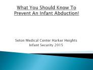 What You Should Know To Prevent An Infant Abduction!