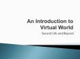 An Introduction to Virtual World PowerPoint PPT Presentation