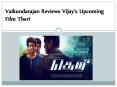 Vaikundarajan Reviews Vijay’s Upcoming Film Their PowerPoint PPT Presentation