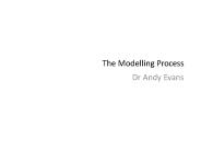 The Modelling Process