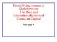 From%20Protectionism%20to%20Globalization:%20The%20Rise%20and%20Internationalization%20of%20Canadian%20Capital PowerPoint PPT Presentation