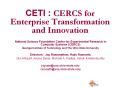 CETI : CERCS for Enterprise Transformation and Innovation PowerPoint PPT Presentation