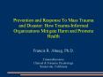 Prevention and Response To Mass Trauma and Disaster: How Trauma-Informed Organizations Mitigate Harm and Promote Health PowerPoint PPT Presentation
