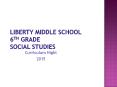 Liberty Middle School 6th Grade Social Studies PowerPoint PPT Presentation