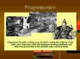 Progressivism PowerPoint PPT Presentation