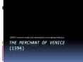 The Merchant of Venice (1594) PowerPoint PPT Presentation