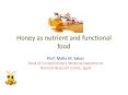 Honey as nutrient and functional food PowerPoint PPT Presentation
