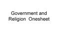 Government and Religion Onesheet PowerPoint PPT Presentation