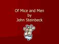 Of Mice and Men by John Steinbeck PowerPoint PPT Presentation