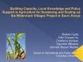 Building Capacity, Local Knowledge and Policy Support in Agriculture for Sustaining and Scaling up the Millennium Villages Project in Sauri, Kenya PowerPoint PPT Presentation