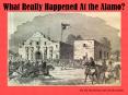 What Really Happened At the Alamo? PowerPoint PPT Presentation