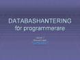 DATABASHANTERING f PowerPoint PPT Presentation