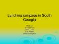 Lynching rampage in South Georgia PowerPoint PPT Presentation