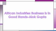 African Industries manufactured Non ferrous materials and Glass