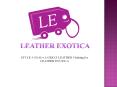 LeatherExotica Worlds Renowned Online Fashion Store PowerPoint PPT Presentation