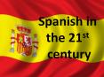Spanish in the 21st century PowerPoint PPT Presentation