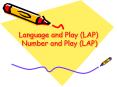 Language and Play (LAP) Number and Play (LAP) PowerPoint PPT Presentation