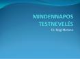 MINDENNAPOS TESTNEVEL PowerPoint PPT Presentation