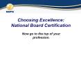 Choosing Excellence: National Board Certification  PowerPoint PPT Presentation