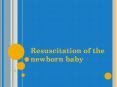 Resuscitation of the newborn baby PowerPoint PPT Presentation