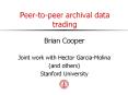 Peer-to-peer archival data trading PowerPoint PPT Presentation