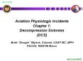 Aviation Physiologic Incidents Chapter 1: Decompression Sickness (DCS)  Brett  PowerPoint PPT Presentation