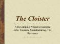 The Cloister PowerPoint PPT Presentation