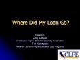Where Did My Loan Go? PowerPoint PPT Presentation