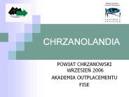 CHRZANOLANDIA