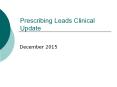 Prescribing Leads Clinical Update PowerPoint PPT Presentation