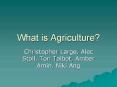 What is Agriculture? PowerPoint PPT Presentation