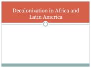 Decolonization in Africa and Latin America