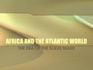 AFRICA AND THE ATLANTIC WORLD
