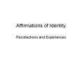 Affirmations of Identity PowerPoint PPT Presentation