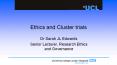 Ethics and Cluster trials PowerPoint PPT Presentation