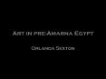Art in pre-Amarna Egypt PowerPoint PPT Presentation