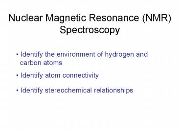 Nuclear Magnetic Resonance (NMR) Spectroscopy
