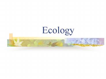 Ecology